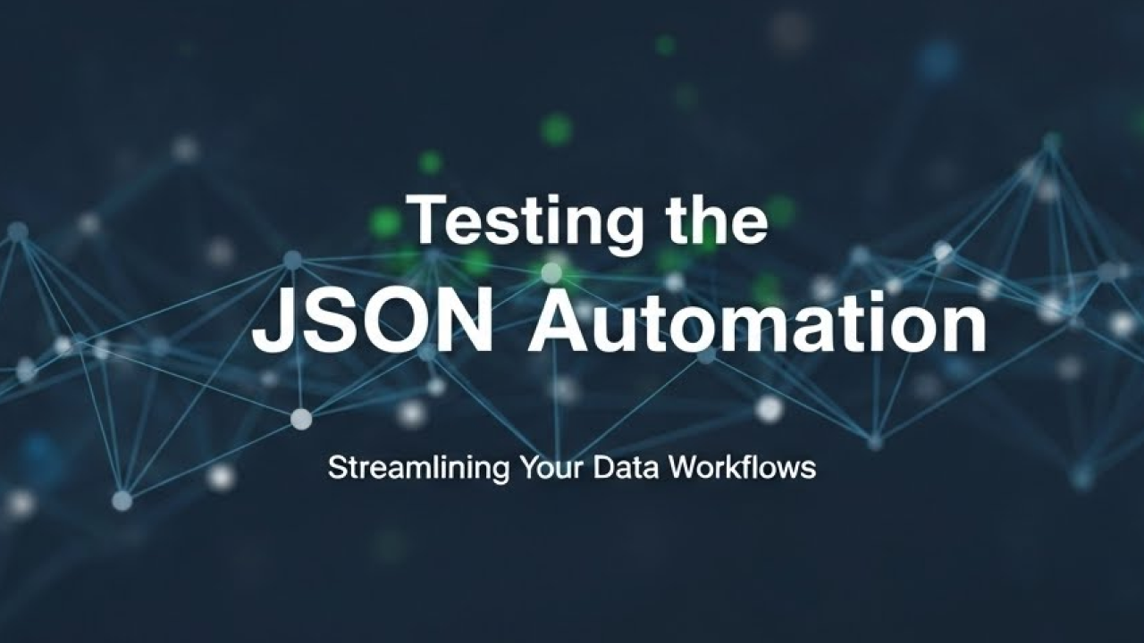 Testing the JSON Automation